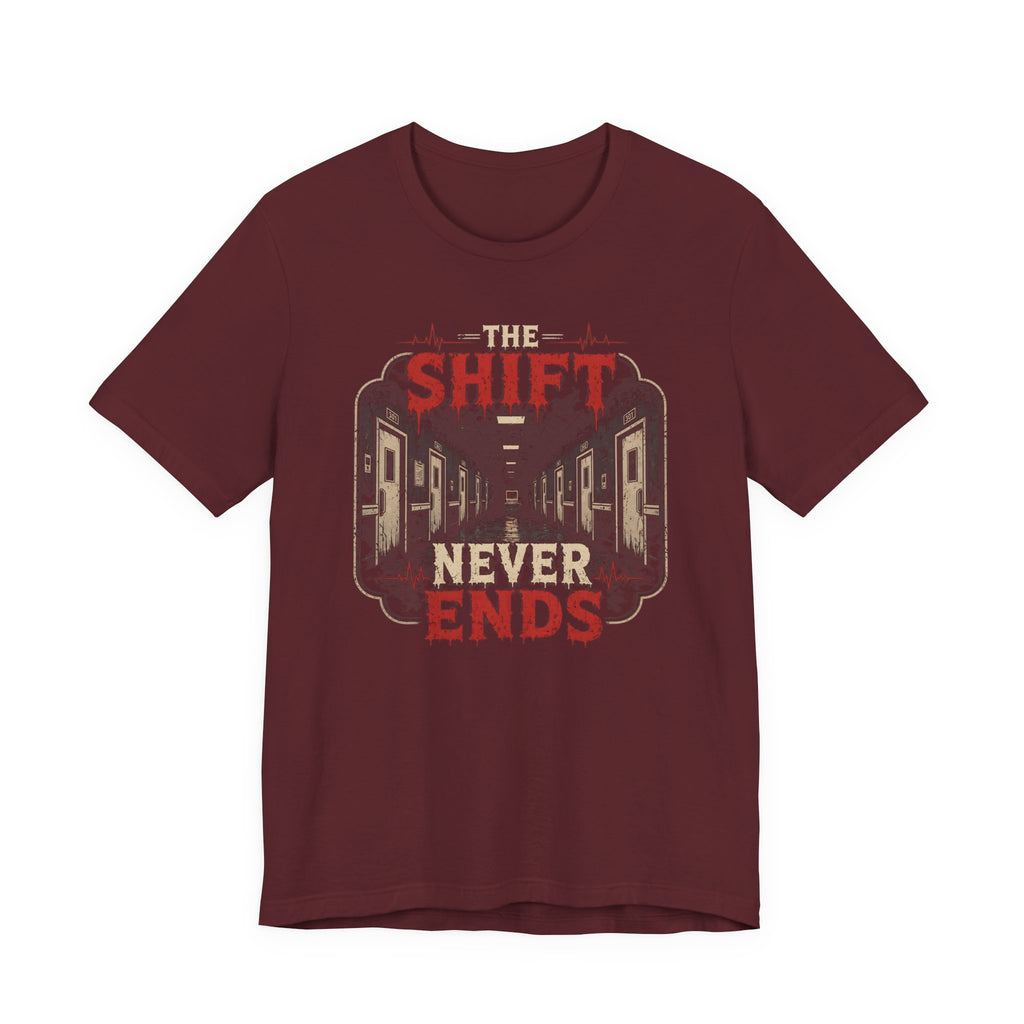 The Shift Never Ends T-Shirt