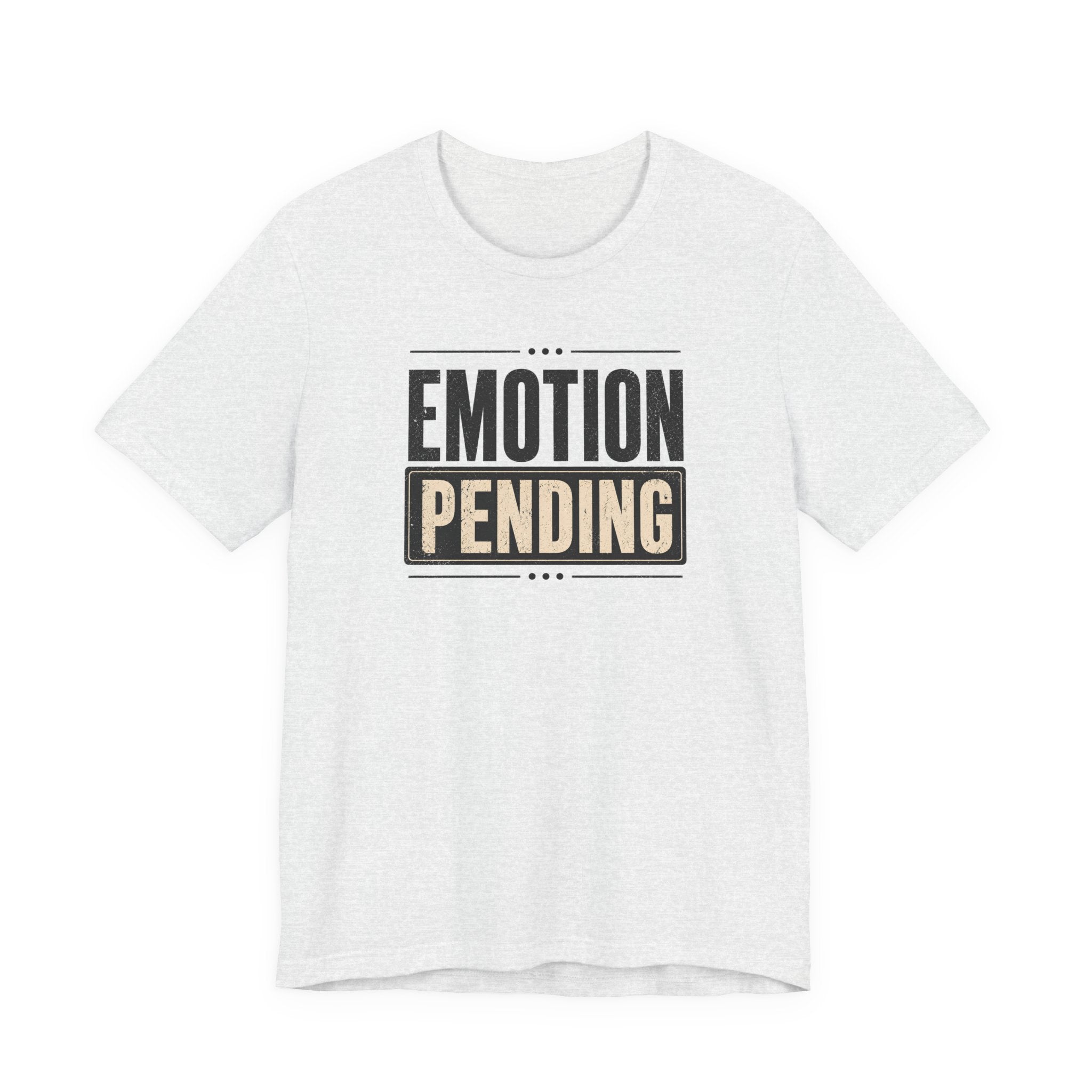 Emotion Pending T-Shirt