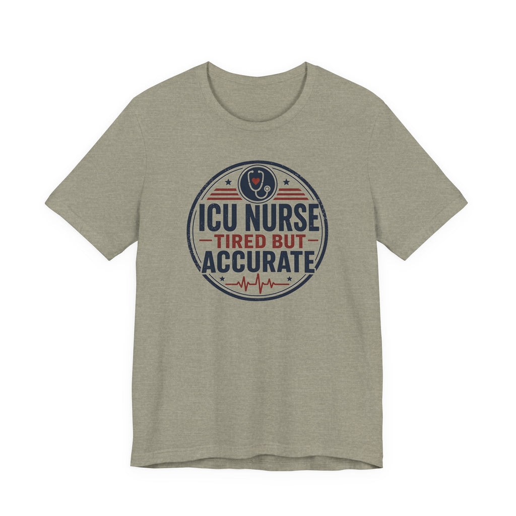 Tired But Accurate T-Shirt
