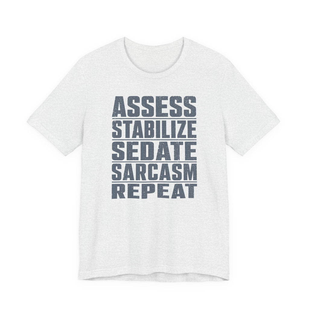 Assess Stabilize Repeat T-Shirt