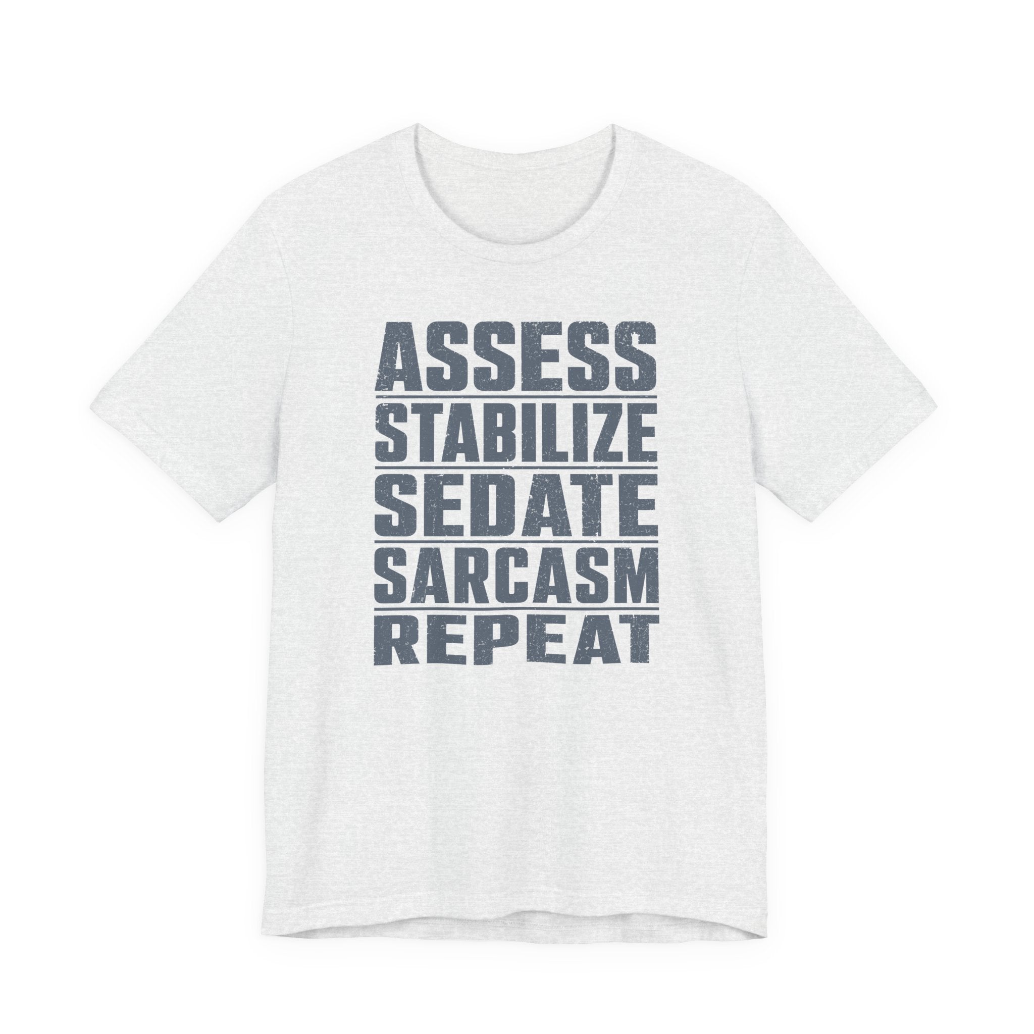 Assess Stabilize Repeat T-Shirt