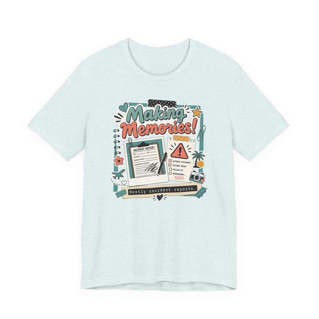 Making Memories T-Shirt
