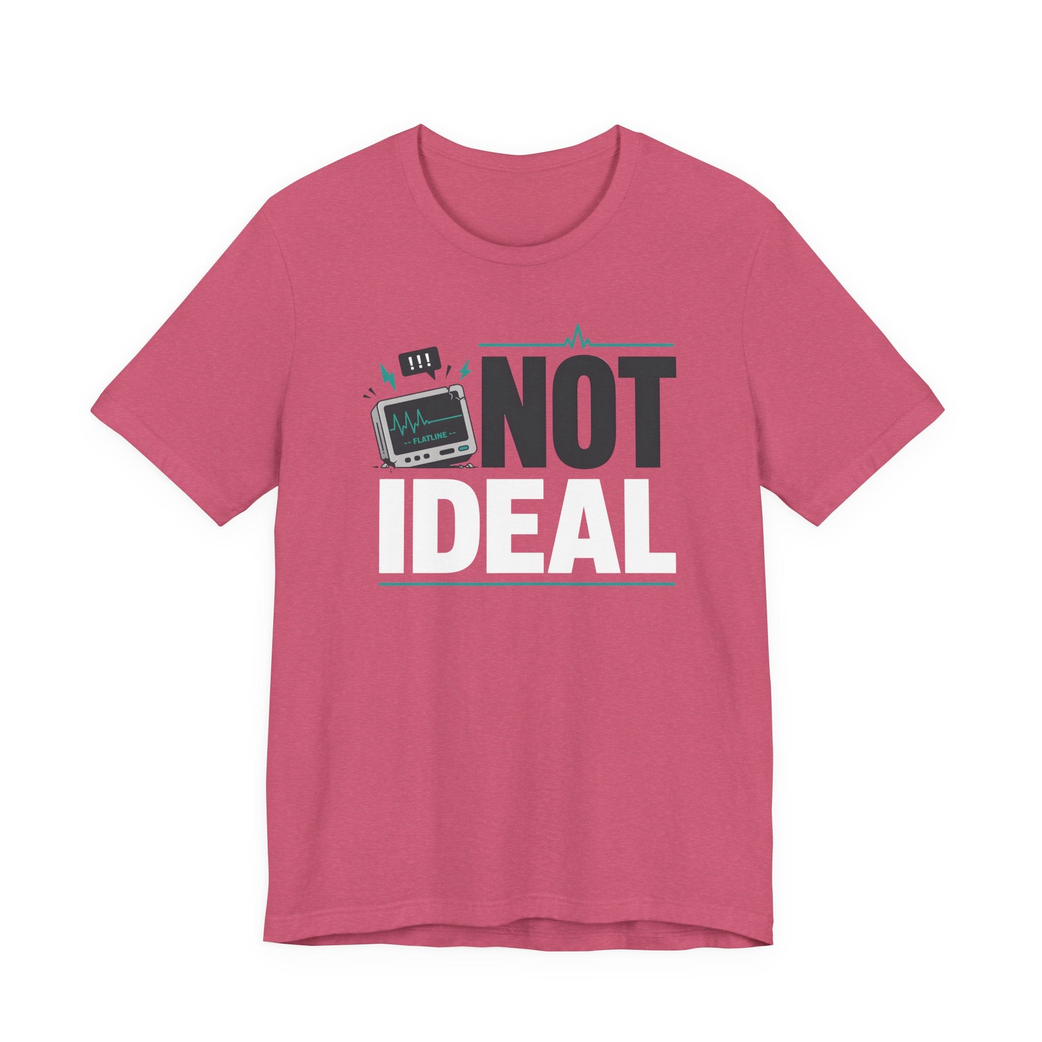 Not Ideal T-Shirt