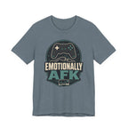 Emotionally AFK T-Shirt