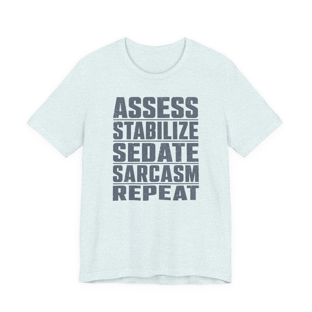 Assess Stabilize Repeat T-Shirt
