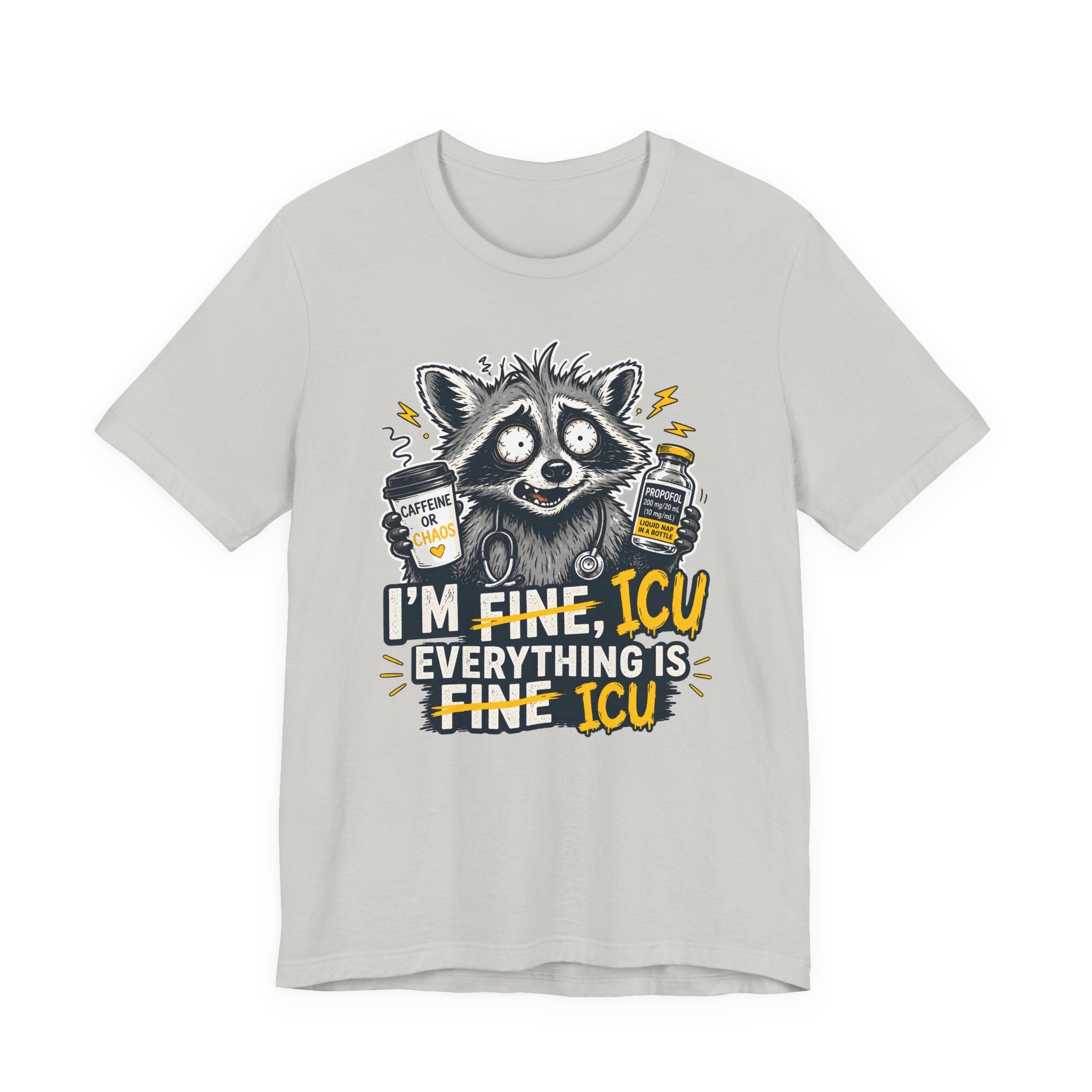 Everything is ICU T-Shirt