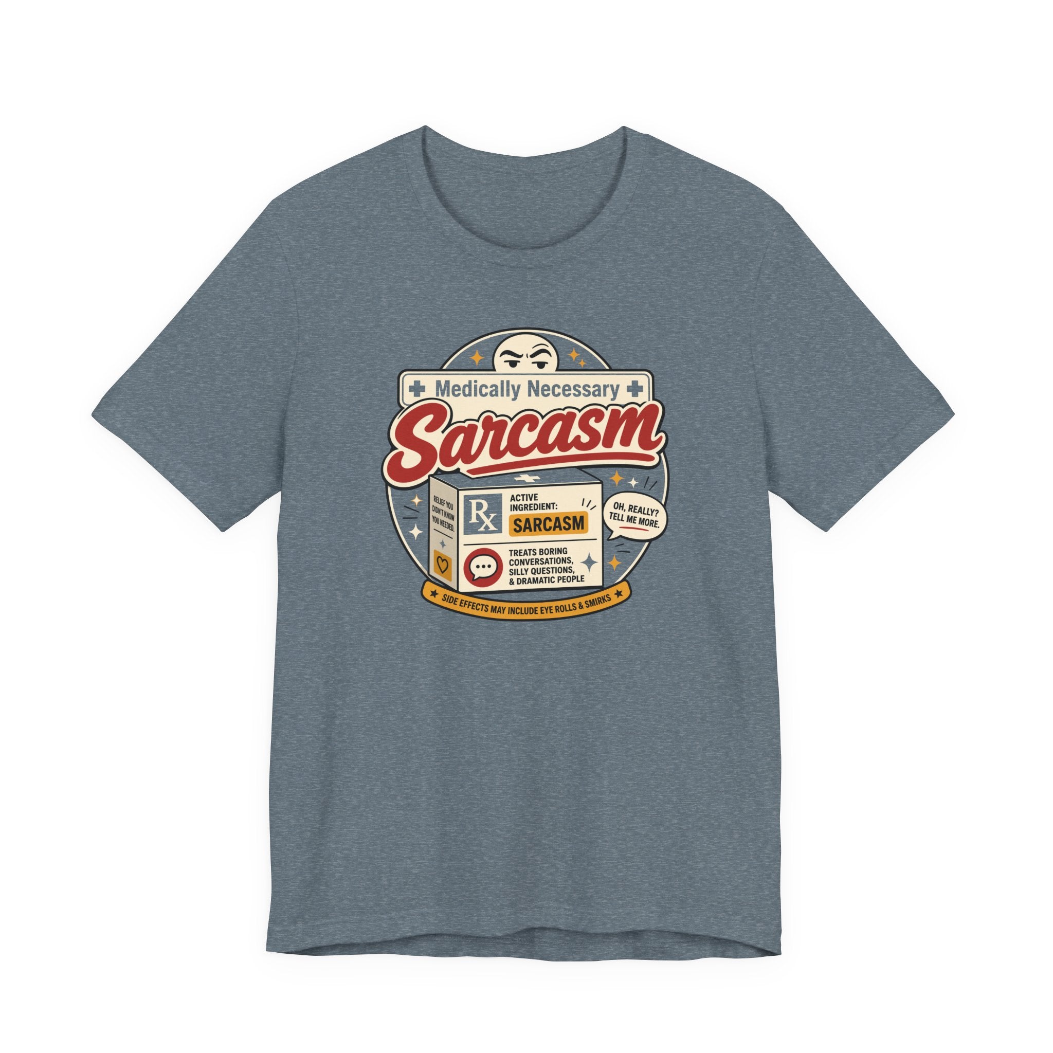 Medically Necessary Sarcasm T-Shirt