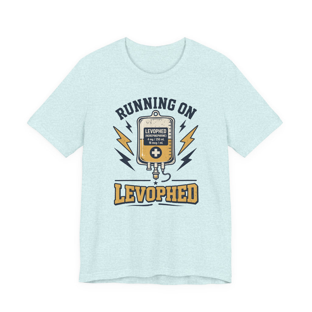 Running on Levophed T-Shirt