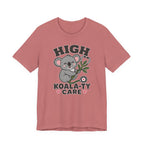 High Koala-ty Care T-Shirt
