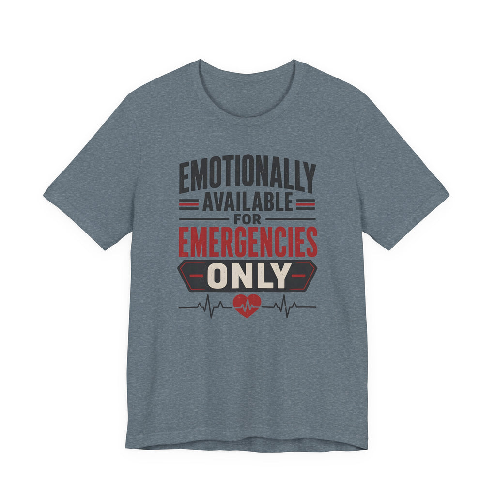 Emotionally Available T-Shirt