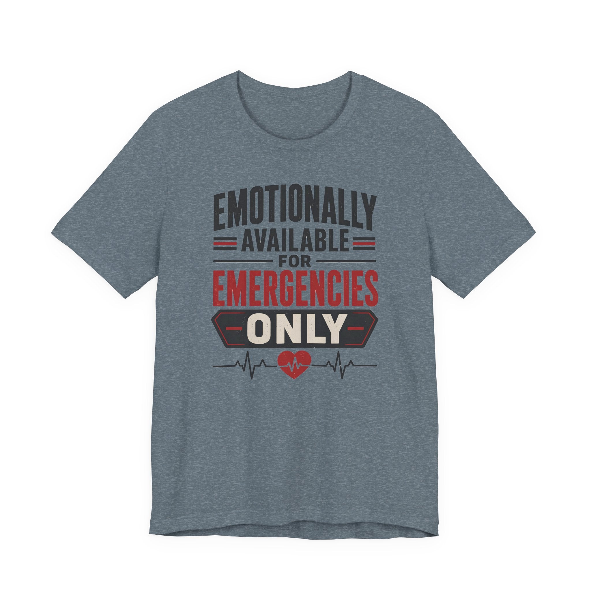 Emotionally Available T-Shirt