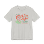 I Love My Job T-Shirt