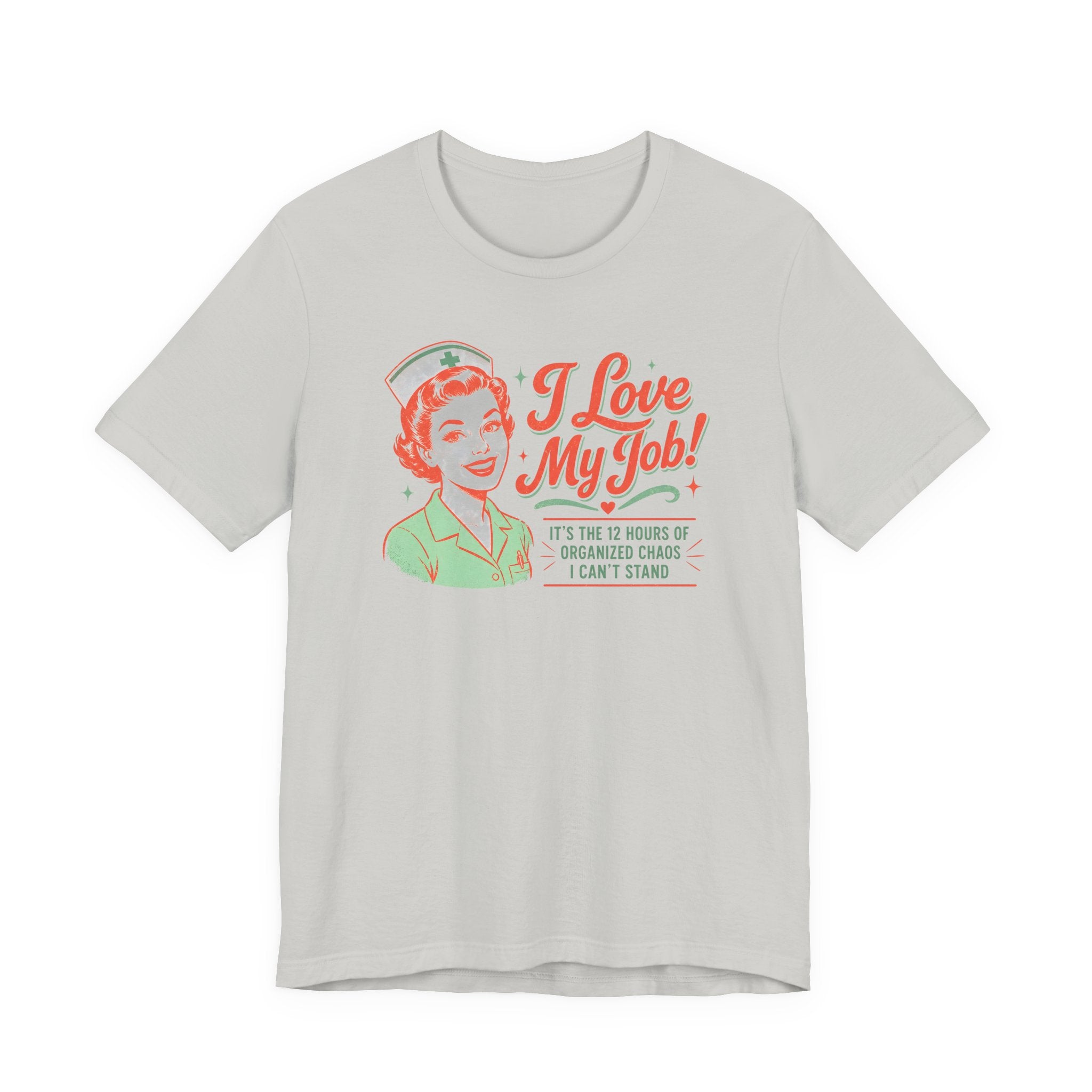 I Love My Job T-Shirt