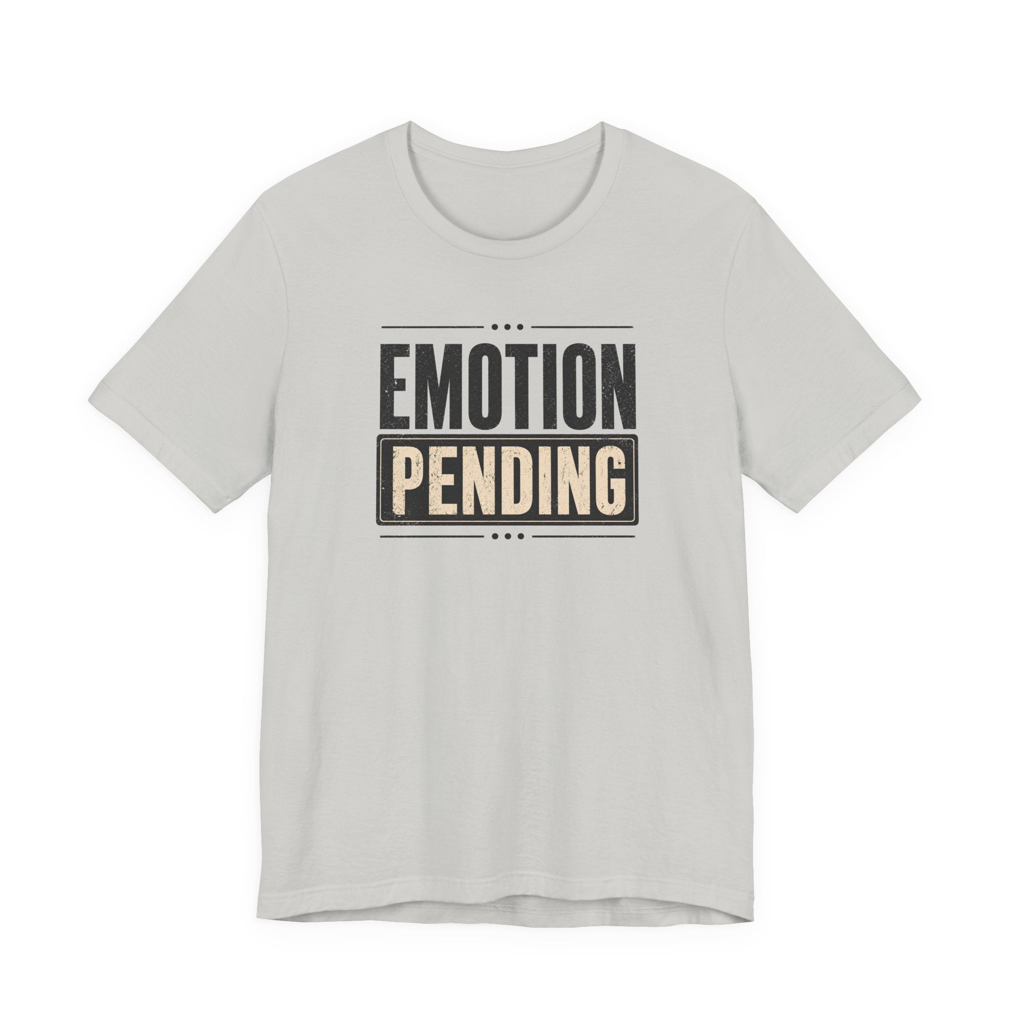 Emotion Pending T-Shirt