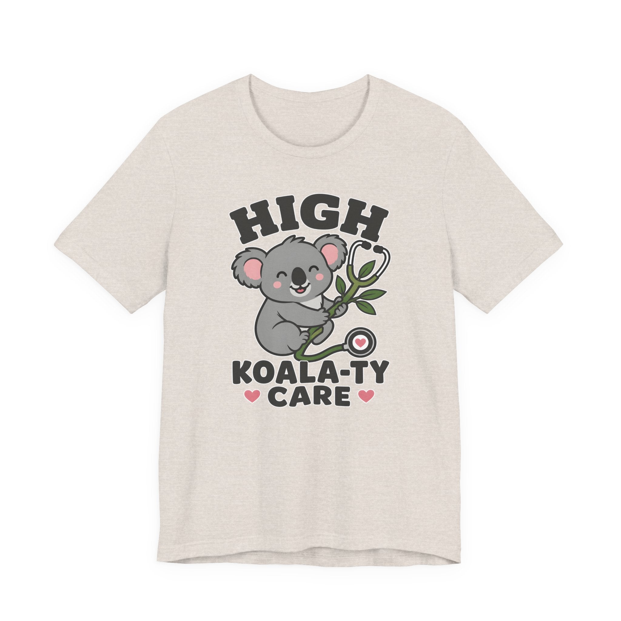 High Koala-ty Care T-Shirt