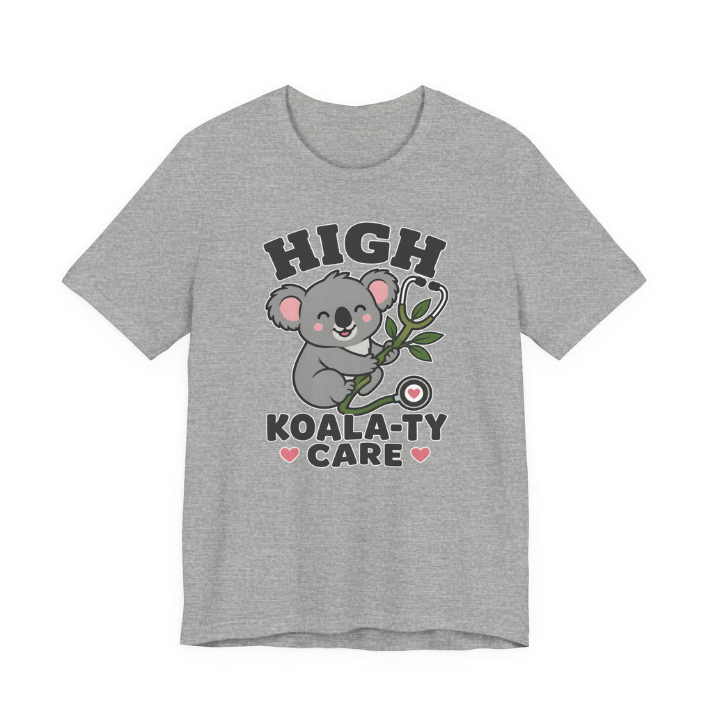 High Koala-ty Care T-Shirt