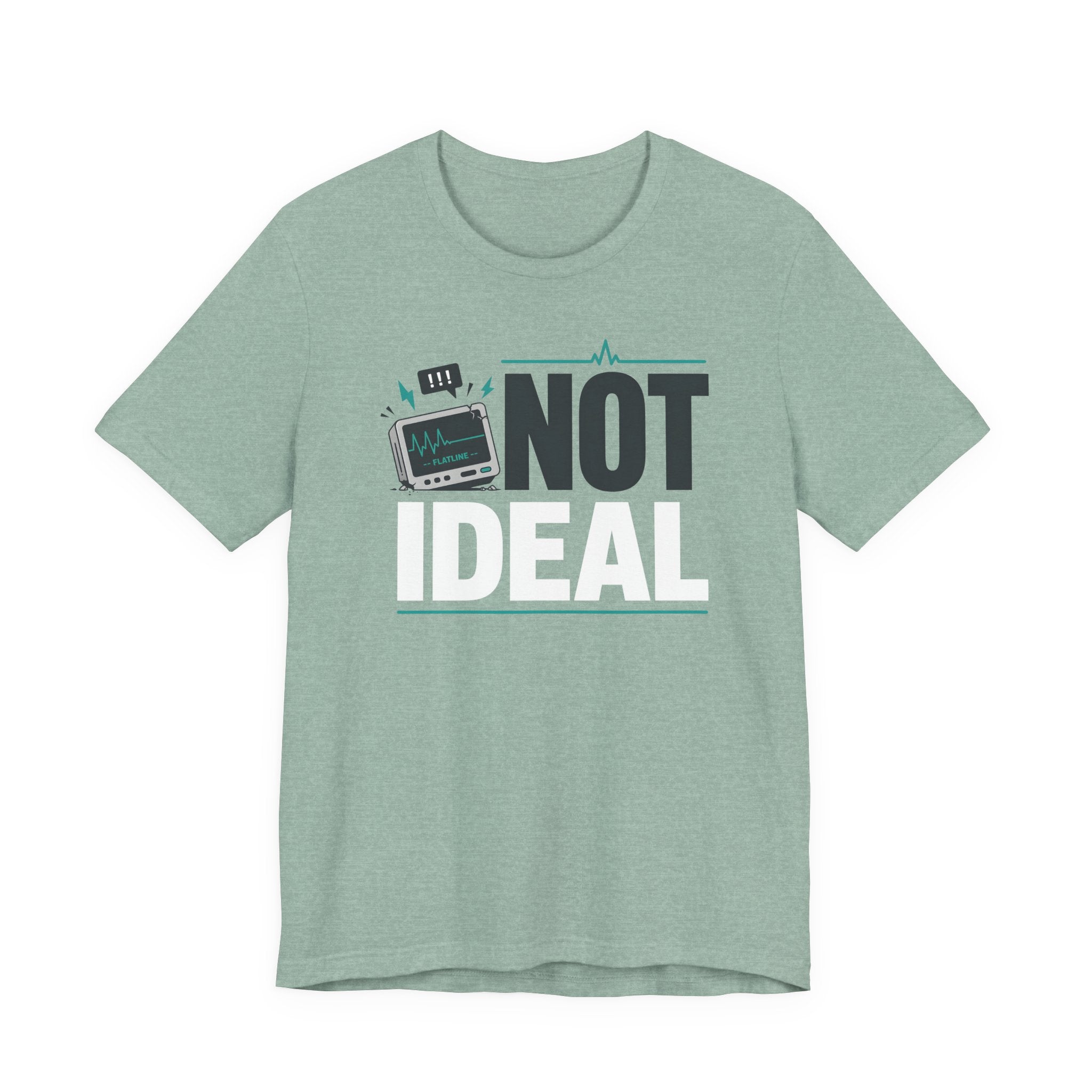 Not Ideal T-Shirt