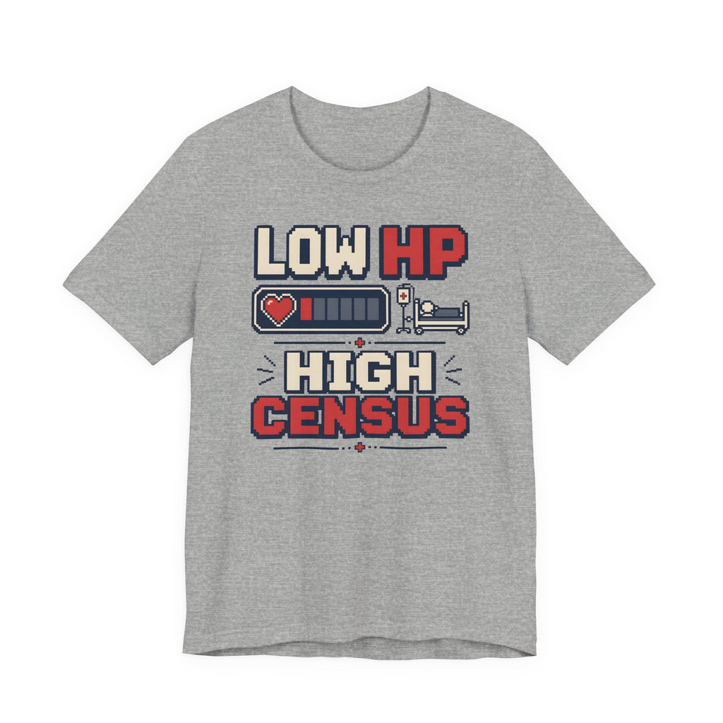 Low HP High Census T-Shirt