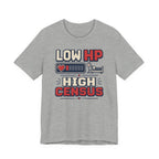 Low HP High Census T-Shirt