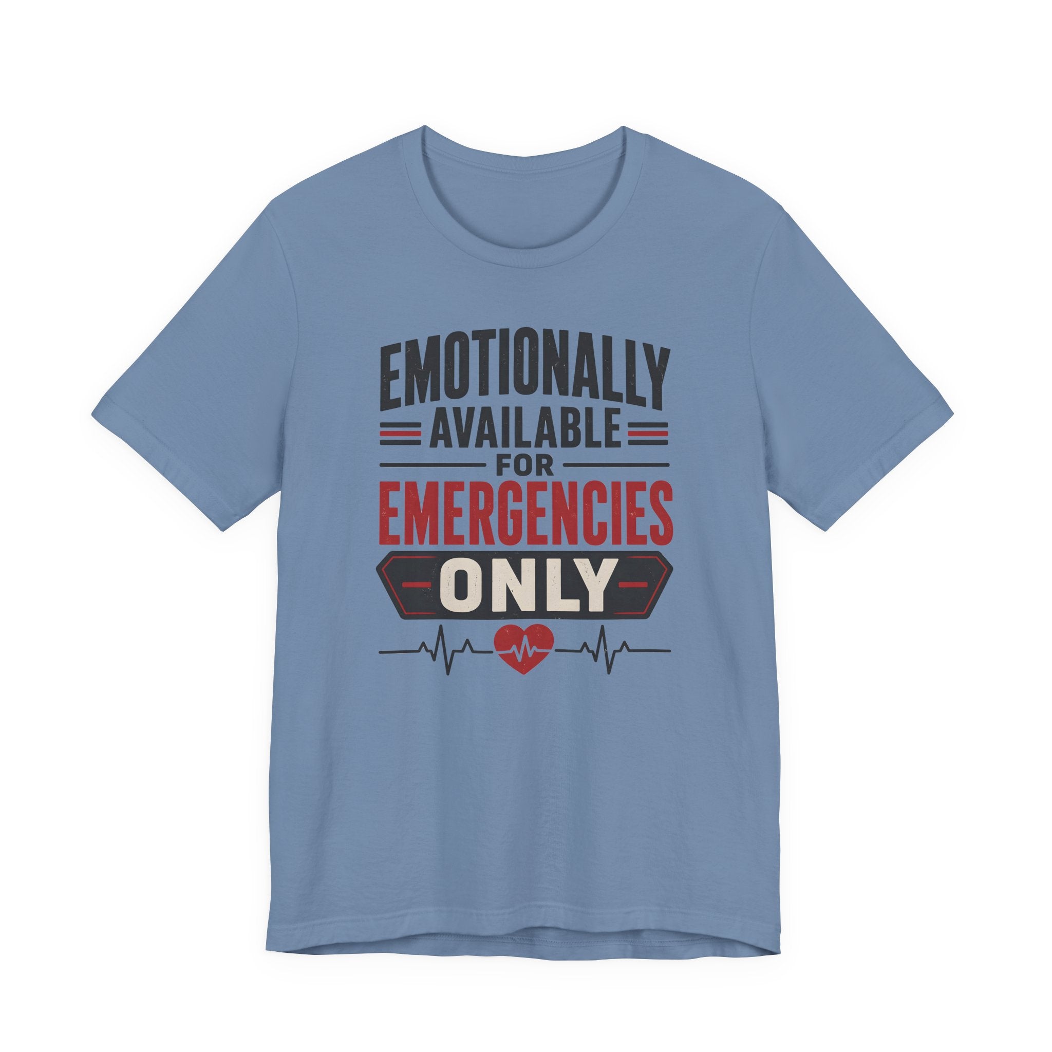 Emotionally Available T-Shirt