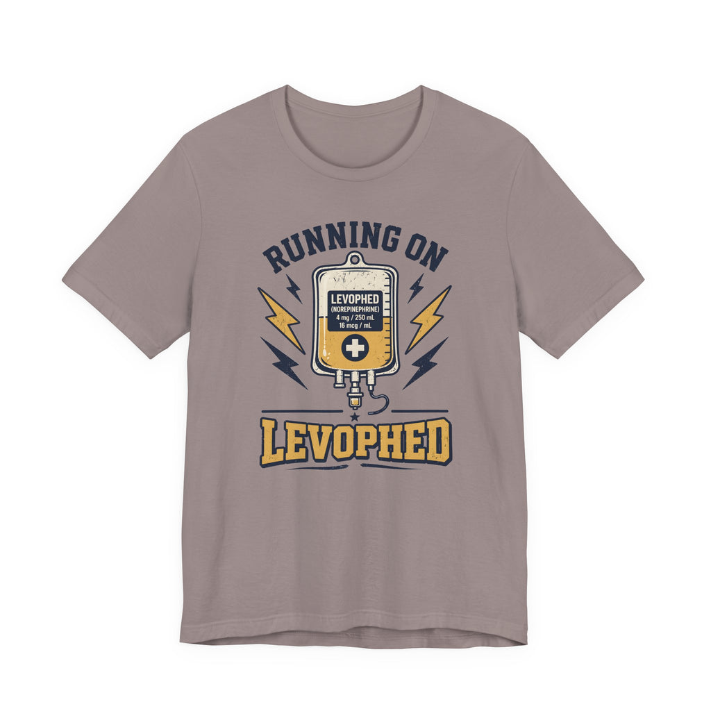 Running on Levophed T-Shirt