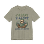 Titrate to Silence T-Shirt