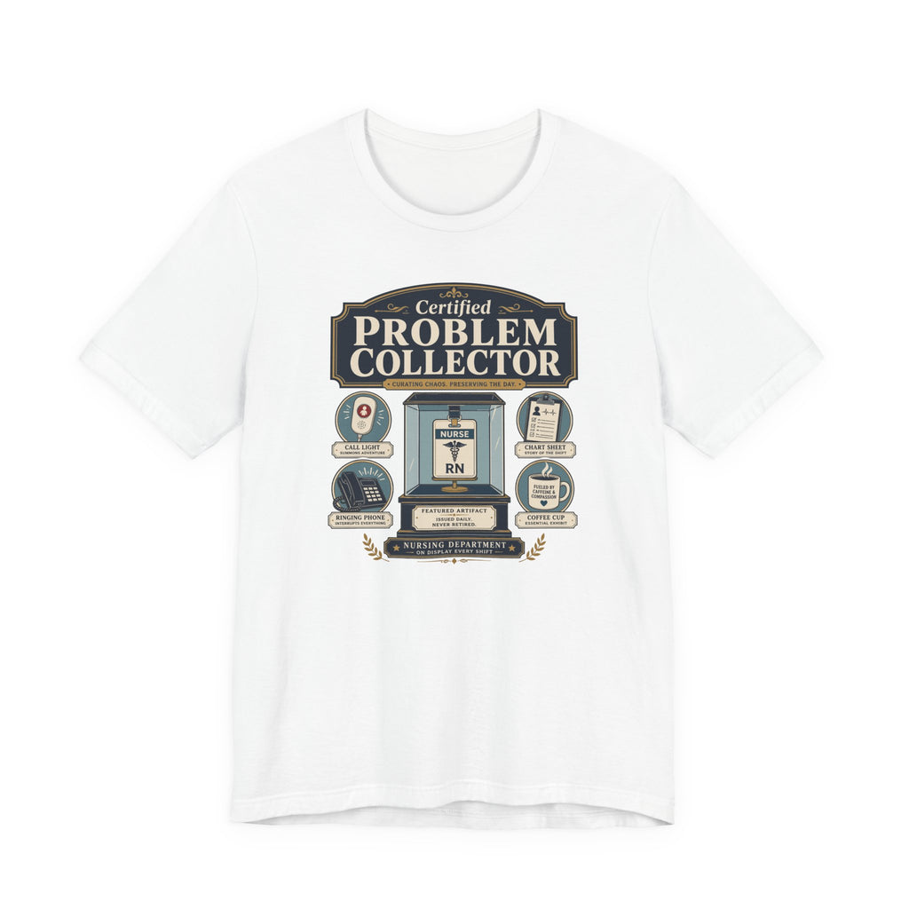 Problem Collector T-Shirt