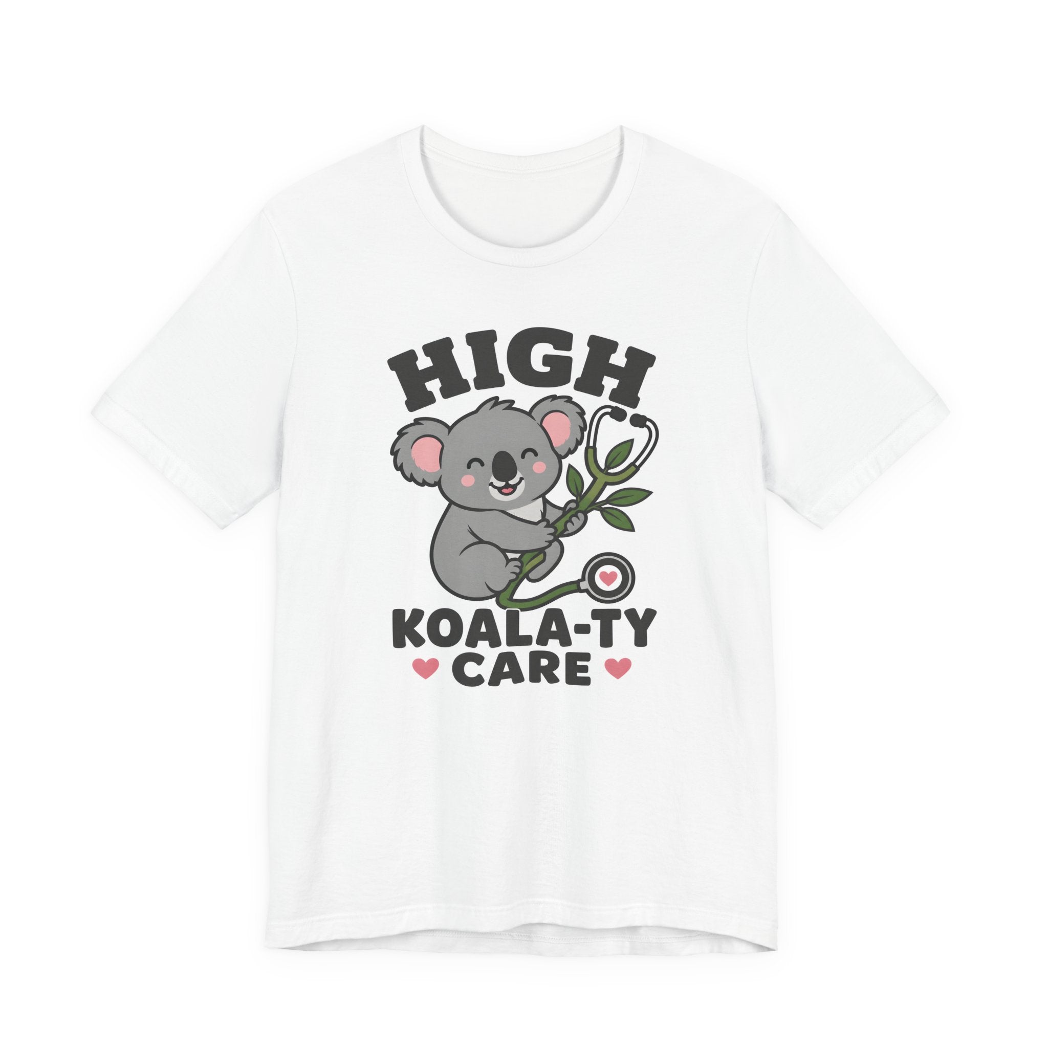 High Koala-ty Care T-Shirt