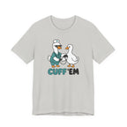 Cuff 'Em T-Shirt