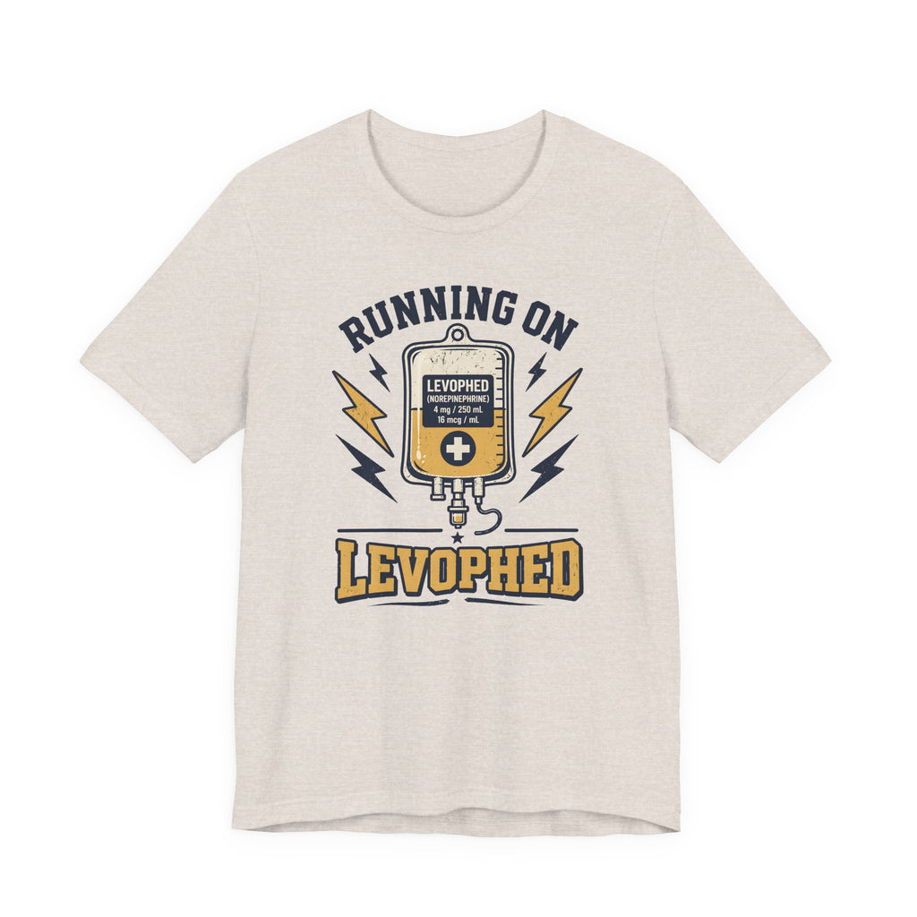Running on Levophed T-Shirt