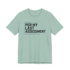 Last Assessment T-Shirt