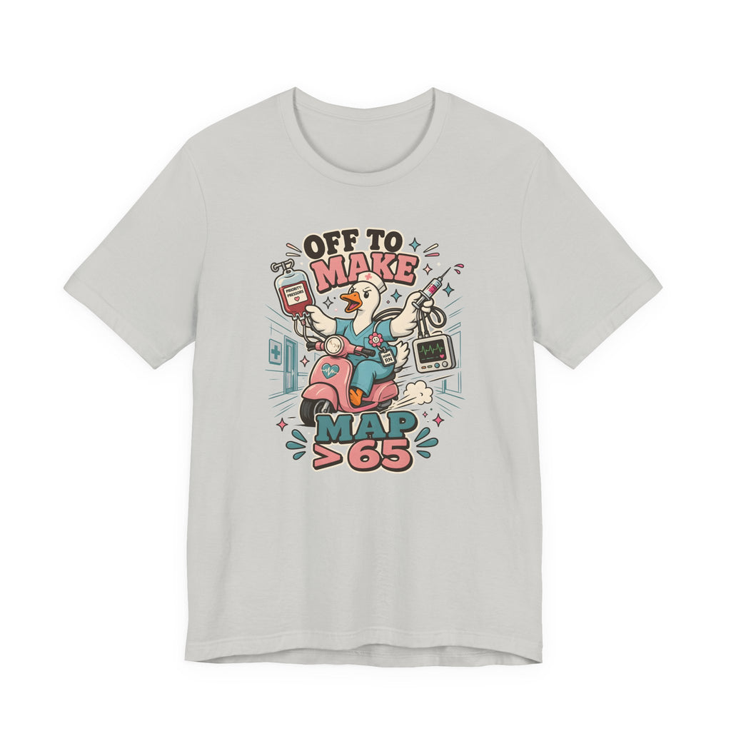 Off to Make MAP > 65 T-Shirt