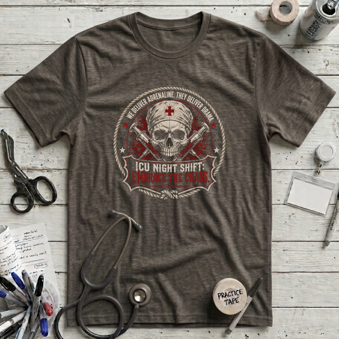 ICU Night Shift Embrace the Chaos T-Shirt - Army