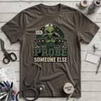 Probe Someone Else T-Shirt