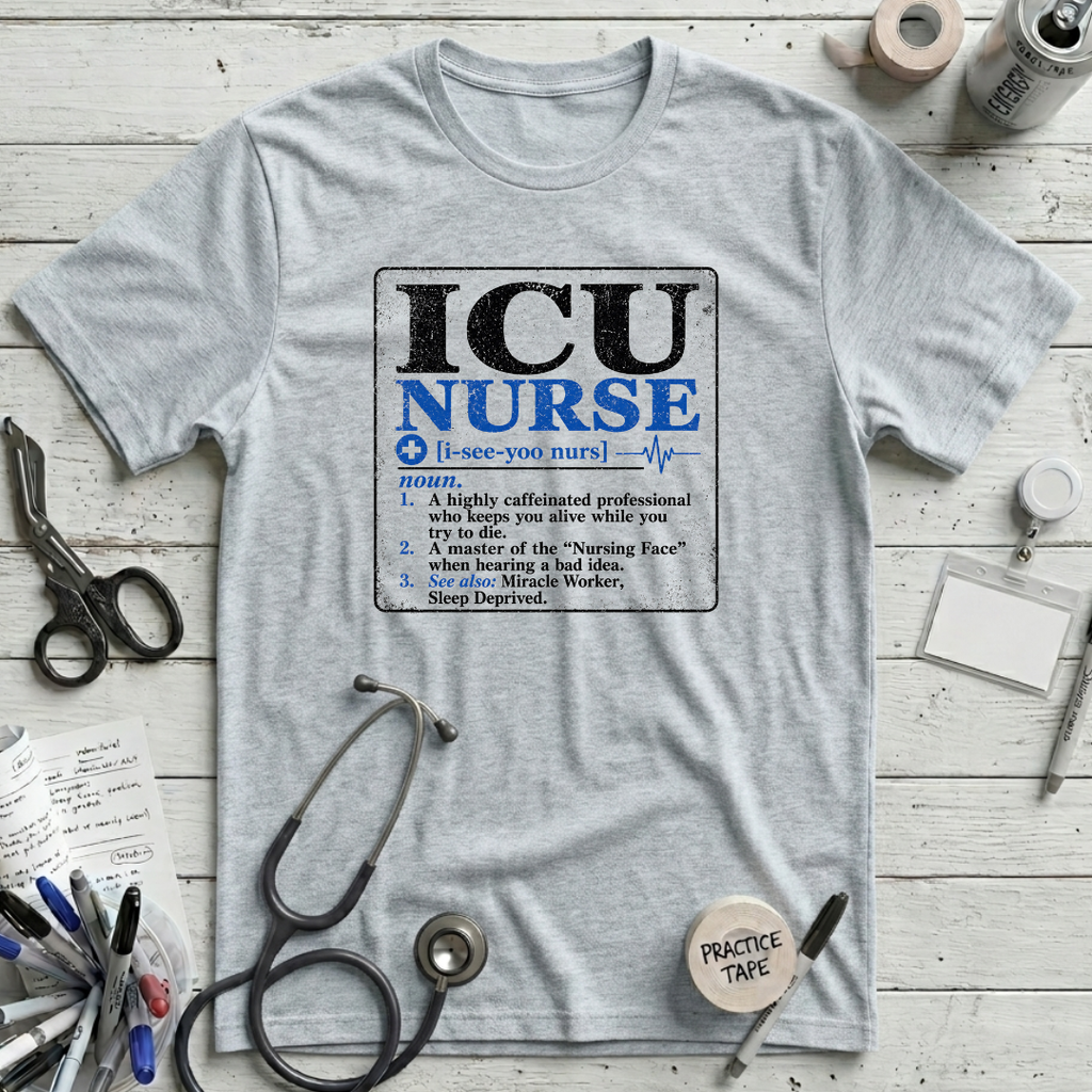 ICU Nurse Definition T-Shirt