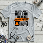 High Pain Tolerance T-Shirt