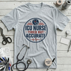 Tired But Accurate T-Shirt
