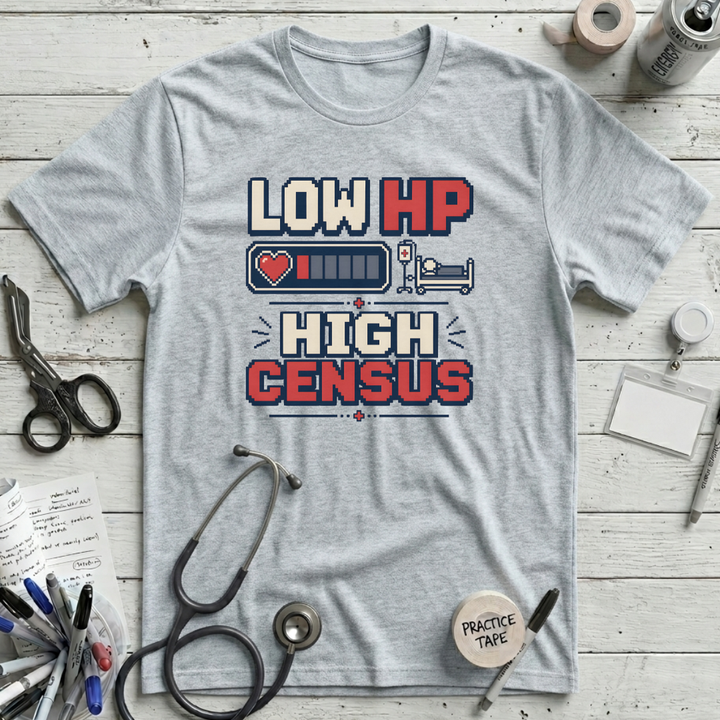 Low HP High Census T-Shirt