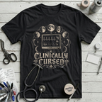 Clinically Cursed T-Shirt