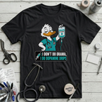 I Don't Do Drama T-Shirt