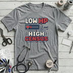 Low HP High Census T-Shirt