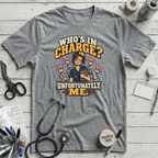 Who’s in Charge? T-Shirt