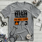 Tolerance for Bodily Fluids T-Shirt