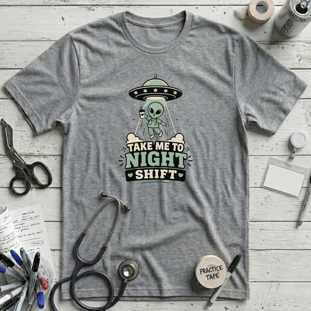 Take Me To Night Shift T-Shirt