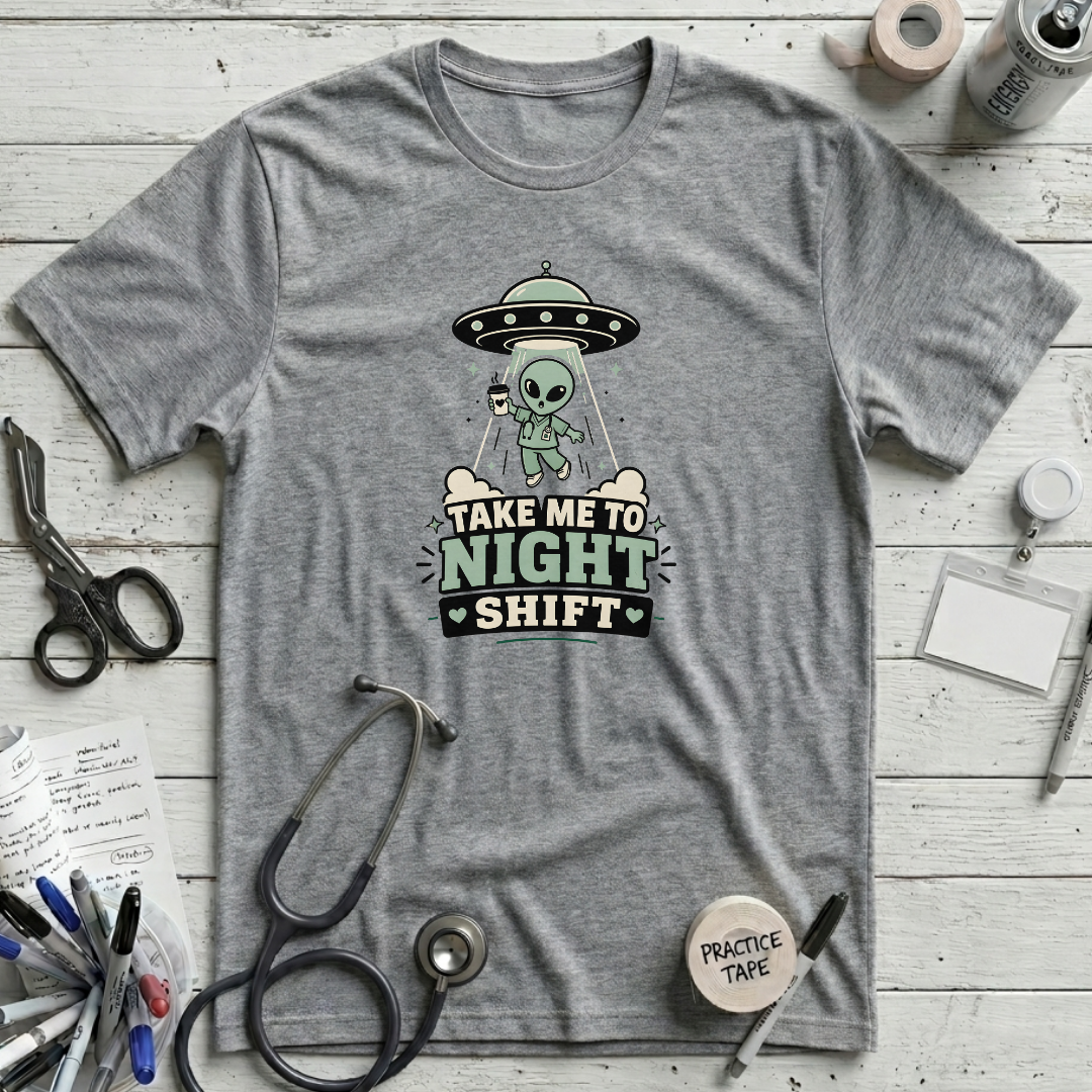 Take Me To Night Shift T-Shirt