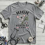 High Koala-ty Care T-Shirt
