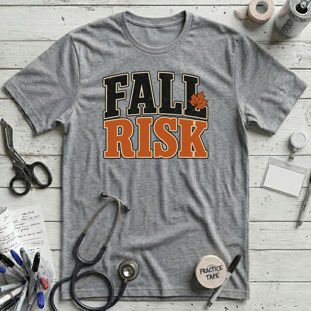 Fall Risk T-Shirt