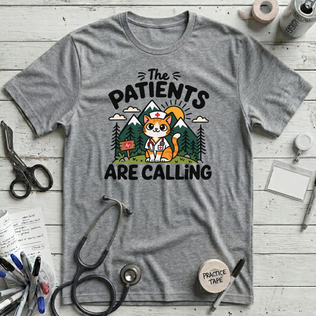 Patients Are Calling T-Shirt