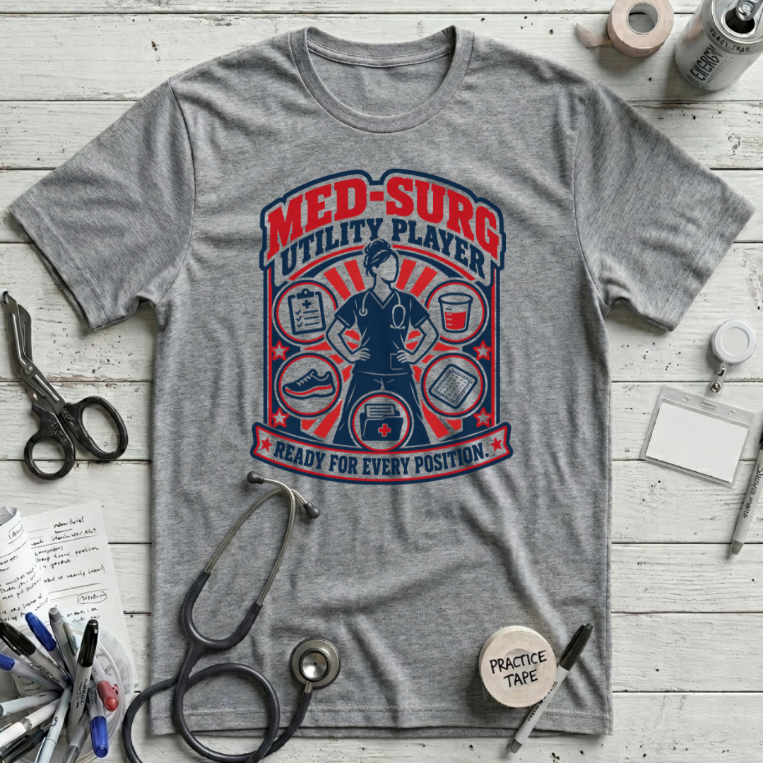 Med-Surg Player T-Shirt