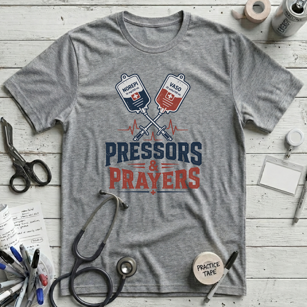 Pressors & Prayers T-Shirt